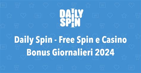 Bonus giornalieri casino: Top Daily spin e Ruote dei bonus 2024.